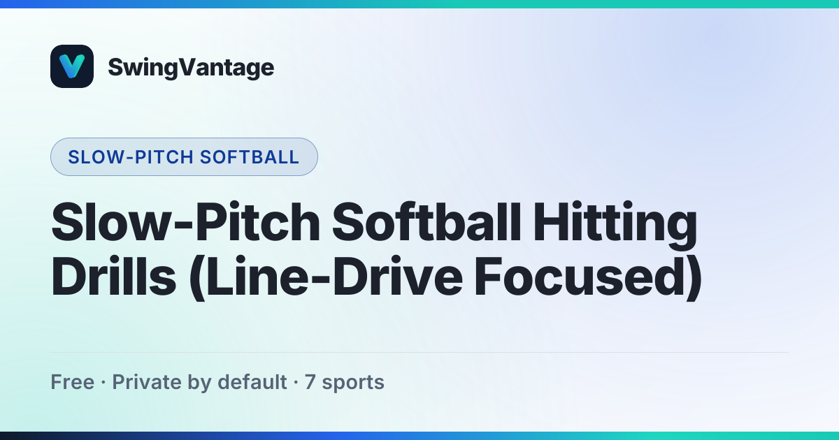 Slow-Pitch Softball Hitting Drills (Line-Dri… | SwingVantage